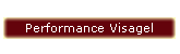 Performance Visagel